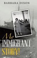 Barbara Dixon - My Immigrant Story!, Häftad