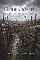 Christopher Whittaker - Heidenröslein, Häftad