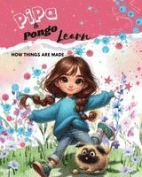 bokomslag Pipa & Pongo Learn: How things are made