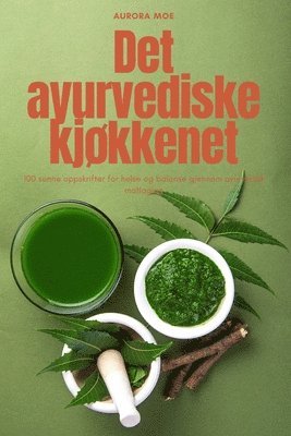 Aurora Moe - Det ayurvediske kjøkkenet, Häftad