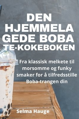 bokomslag Den Hjemmelagede Boba Te-Kokeboken