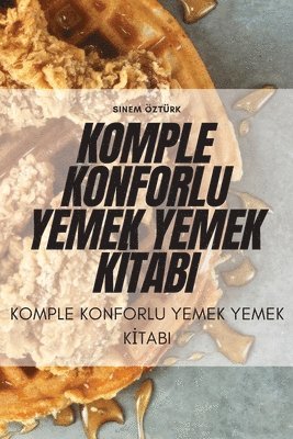 Sinem Öztürk - Komple Konforlu Yemek Yemek Kİtabi, Häftad