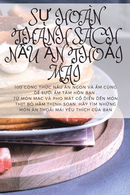 Trúc Bích - SỰ Hoàn Thành Sách NẤu Ăn ThoẢi Mái, Häftad