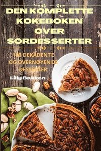 bokomslag Den Komplette Kokeboken Over SØrdesserter