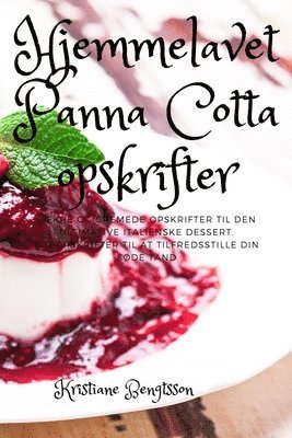 bokomslag Hjemmelavet Panna Cotta opskrifter