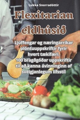 Lukka Snorradóttir - Flexitarian eldhúsið, Häftad