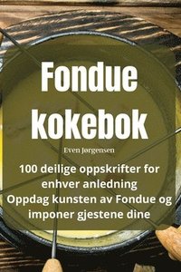 bokomslag Fondue kokebok