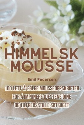 bokomslag Himmelsk mousse