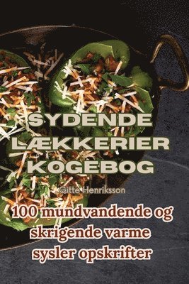bokomslag Sydende Lækkerier Kogebog
