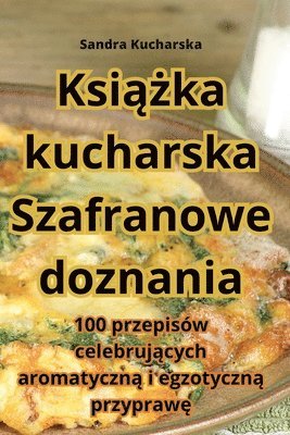 Ksi??ka kucharska Szafranowe doznania 1