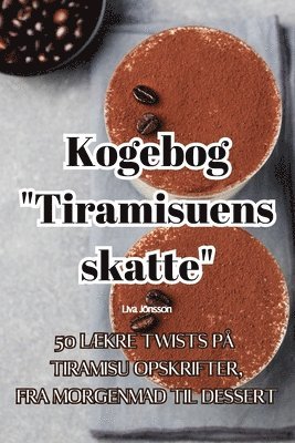 bokomslag Kogebog "Tiramisuens skatte"