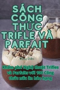 bokomslag Sach Cong Th&#7912;c Trifle VA Parfait