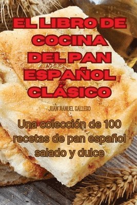 bokomslag El Libro de Cocina del Pan Espaol Clsico