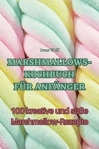 bokomslag Marshmallows-Kochbuch Fur Anfanger