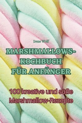 bokomslag Marshmallows-Kochbuch Für Anfänger