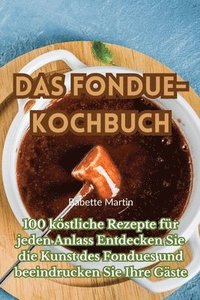 bokomslag Das Fondue-Kochbuch