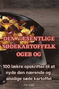 bokomslag Den Vsentlige Sdekartoffelkogebog