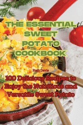 Ruth Davis - Essential Sweet Potato Cookbook, Häftad