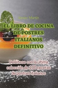 bokomslag El Libro de Cocina de Postres Italianos Definitivo