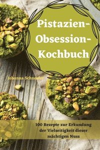 bokomslag Pistazien-ObsessionKochbuch