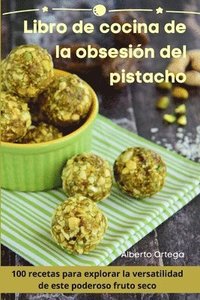 bokomslag Libro de cocina de la obsesión del pistacho