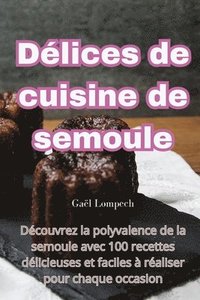 bokomslag Delices de cuisine de semoule