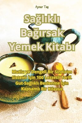 bokomslag Sa&#287;l&#305;kl&#305; Ba&#287;&#305;rsak Yemek Kitab&#305;