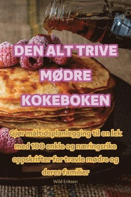 bokomslag Den Alt Trive MOdre Kokeboken