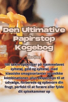 Vilma Sjöberg - Den Ultimative Papirstop Kogebog, Häftad
