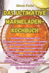 bokomslag Das ultimative Marmeladen-Kochbuch