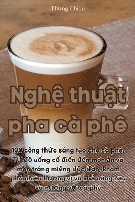 Phụng Chiêu, Phụng Chiêu, Ph¿ng Chiêu, Ph¿ng Chiêu - Nghệ thuật pha cà phê, Häftad