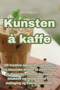 bokomslag Kunsten  kaffe