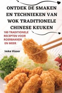 bokomslag Ontdek de Smaken En Technieken Van Wok Traditionele Chinese Keuken