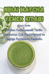 bokomslag Nihai Matcha Yemek Kitab&#305;