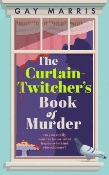 bokomslag A Curtain Twitcher's Book Of Murder