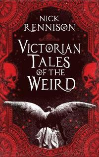 bokomslag Victorian Tales of the Weird