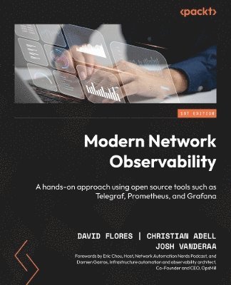 David Flores, Christian Adell, Josh VanDeraa, Josh Vanderaa - Modern Network Observability, Häftad