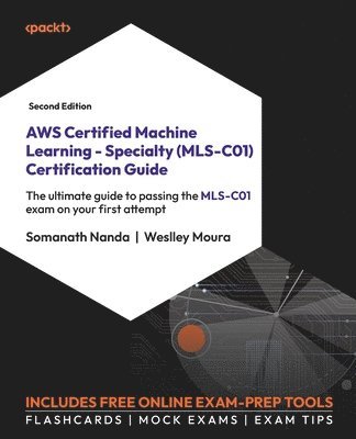 AWS Certified Machine Learning - Specialty (MLS-C01) Certification Guide 1