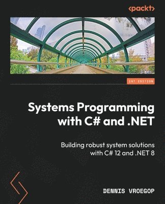 Dennis Vroegop - Systems Programming with C# and .NET, Häftad