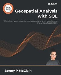 bokomslag Geospatial Analysis with SQL