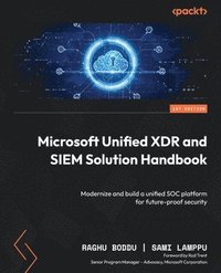bokomslag Microsoft Unified XDR and SIEM Solution Handbook