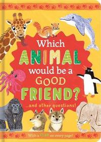 bokomslag Which Animal Would Be a Good Friend?