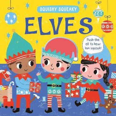 bokomslag Squishy Squeaky Elves