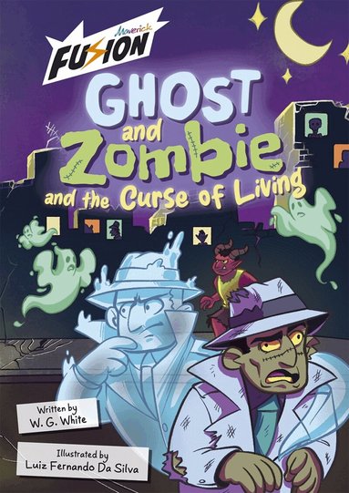 W.G. White - Ghost and Zombie and the Curse of Living, Häftad