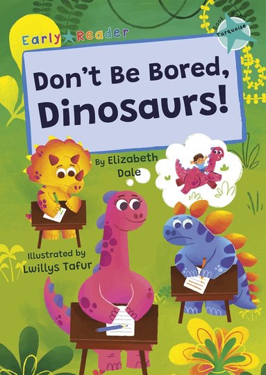 bokomslag Don't Be Bored, Dinosaurs!