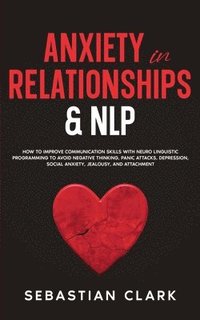 bokomslag Anxiety In Relationships & NLP