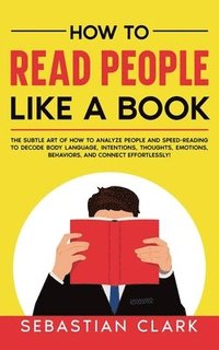 bokomslag How To Read People Like A Book