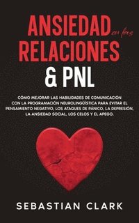 bokomslag Ansiedad En Las Relaciones & PNL