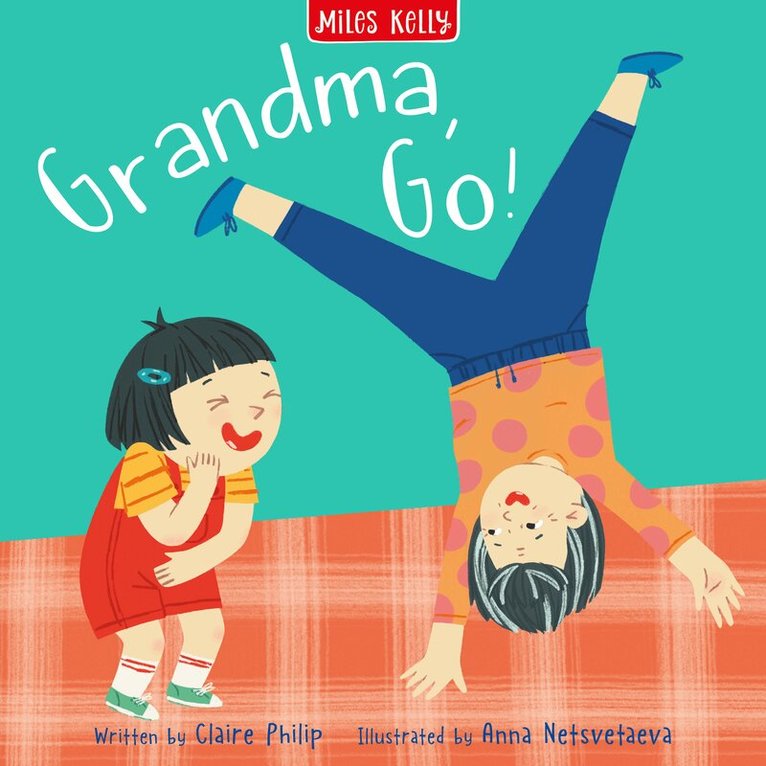 Miles Kelly - Grandma, Go!, Häftad
