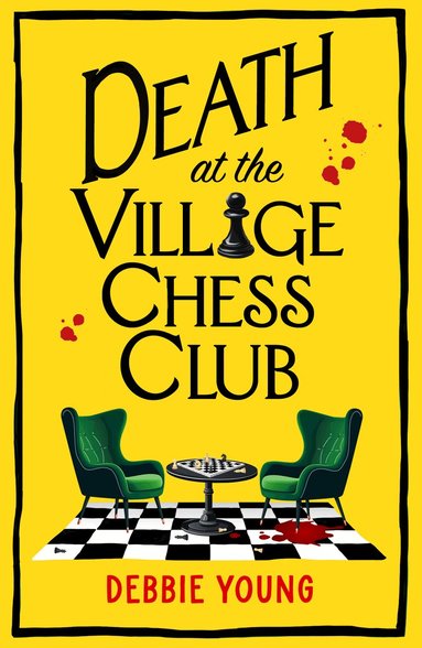 Debbie Young - Death at the Village Chess Club, Inbunden